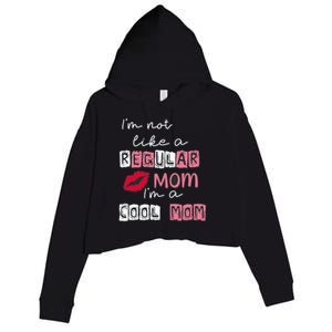 IM Not Like A Regular Mom IM A Cool Mom Design For Mom Crop Fleece Hoodie