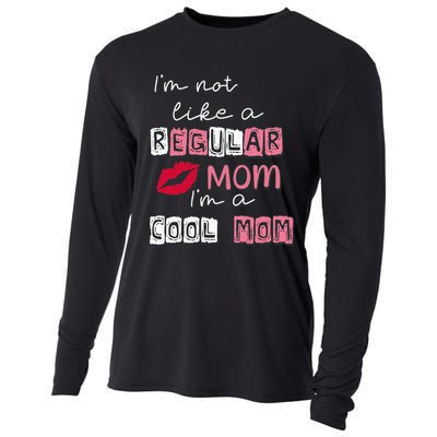 IM Not Like A Regular Mom IM A Cool Mom Design For Mom Cooling Performance Long Sleeve Crew