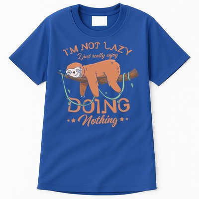 I'm Not Lazy I Just Really Enjoy Doing Nothing Sloth Lover  Tall T-Shirt
