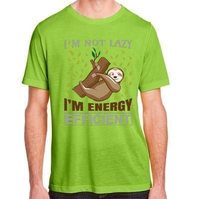 I'm Not Lazy I'm Energy Efficient Adult ChromaSoft Performance T-Shirt