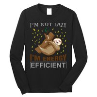 I'm Not Lazy I'm Energy Efficient Long Sleeve Shirt