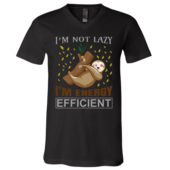 I'm Not Lazy I'm Energy Efficient V-Neck T-Shirt