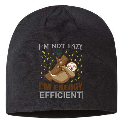 I'm Not Lazy I'm Energy Efficient Sustainable Beanie