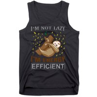 I'm Not Lazy I'm Energy Efficient Tank Top