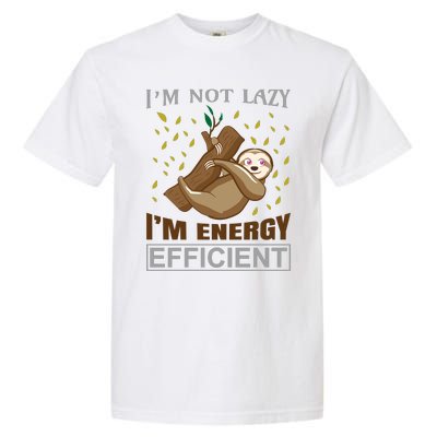 I'm Not Lazy I'm Energy Efficient Garment-Dyed Heavyweight T-Shirt