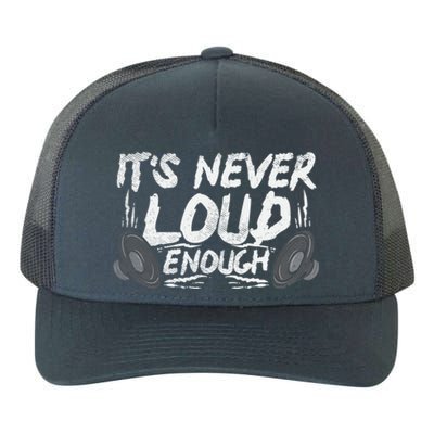 ItS Never Loud Enough Gift Yupoong Adult 5-Panel Trucker Hat