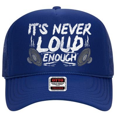 ItS Never Loud Enough Gift High Crown Mesh Back Trucker Hat