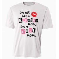 I'm Not Like A Regular Mom I'm A Cool Mom Cooling Performance Crew T-Shirt