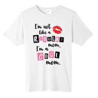 I'm Not Like A Regular Mom I'm A Cool Mom Tall Fusion ChromaSoft Performance T-Shirt