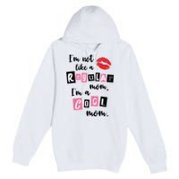 I'm Not Like A Regular Mom I'm A Cool Mom Premium Pullover Hoodie