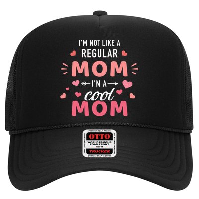 I'm Not Like A Regular Mom I'm A Cool Mother Gift Trucker Hat