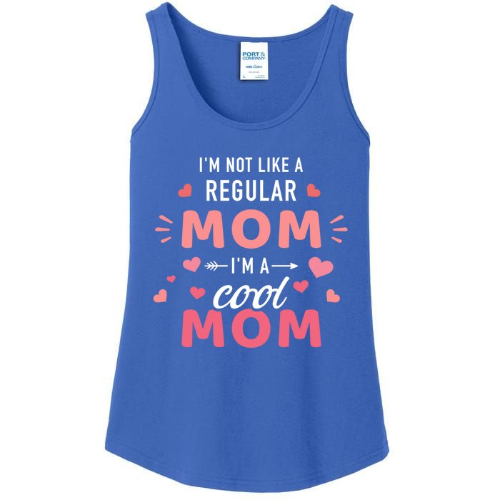 I'm Not Like A Regular Mom I'm A Cool Mother Gift Ladies Essential Tank