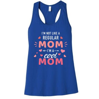 I'm Not Like A Regular Mom I'm A Cool Mother Gift Women's Racerback Tank