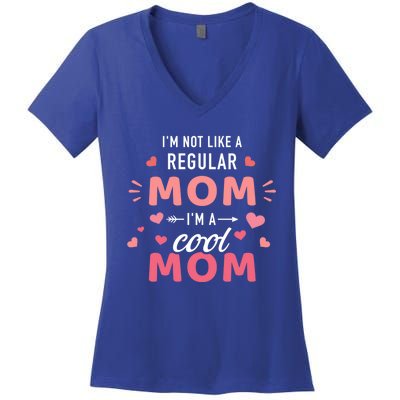 I'm Not Like A Regular Mom I'm A Cool Mother Gift Women's V-Neck T-Shirt