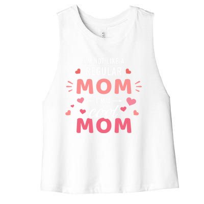 I'm Not Like A Regular Mom I'm A Cool Mother Gift Women's Racerback Cropped Tank