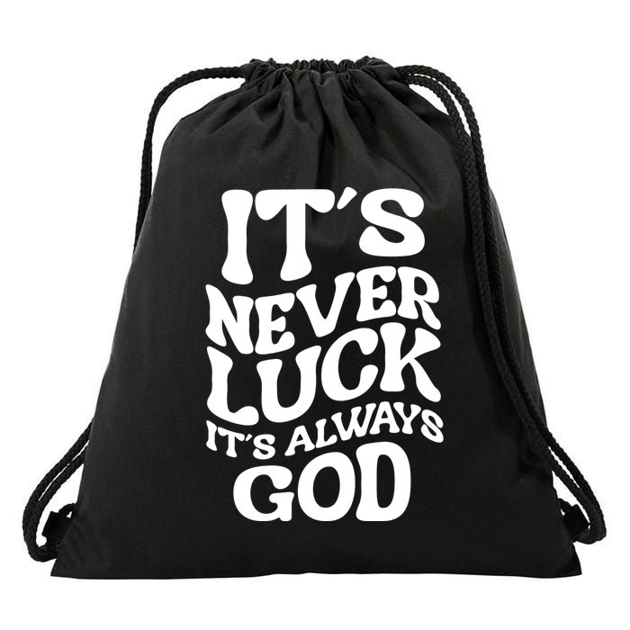 Its Never Luck Its Always God Retro Groovy Drawstring Bag