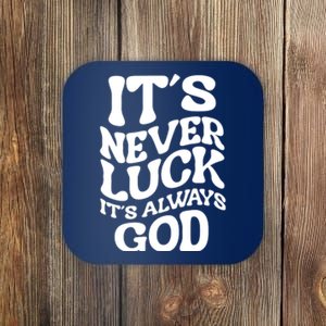 Its Never Luck Its Always God Retro Groovy Coaster