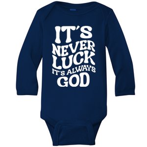 Its Never Luck Its Always God Retro Groovy Baby Long Sleeve Bodysuit