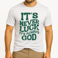 Its Never Luck Its Always God Retro Groovy Performance Shirt