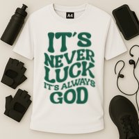 Its Never Luck Its Always God Retro Groovy Performance Shirt
