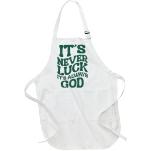 Its Never Luck Its Always God Retro Groovy Full-Length Apron With Pockets