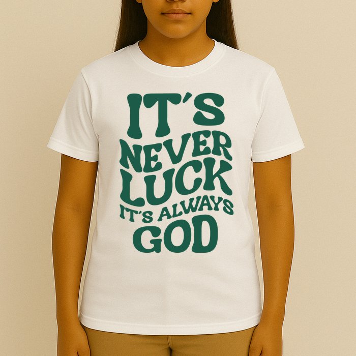 Its Never Luck Its Always God Retro Groovy T-Shirt