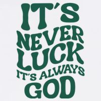 Its Never Luck Its Always God Retro Groovy T-Shirt