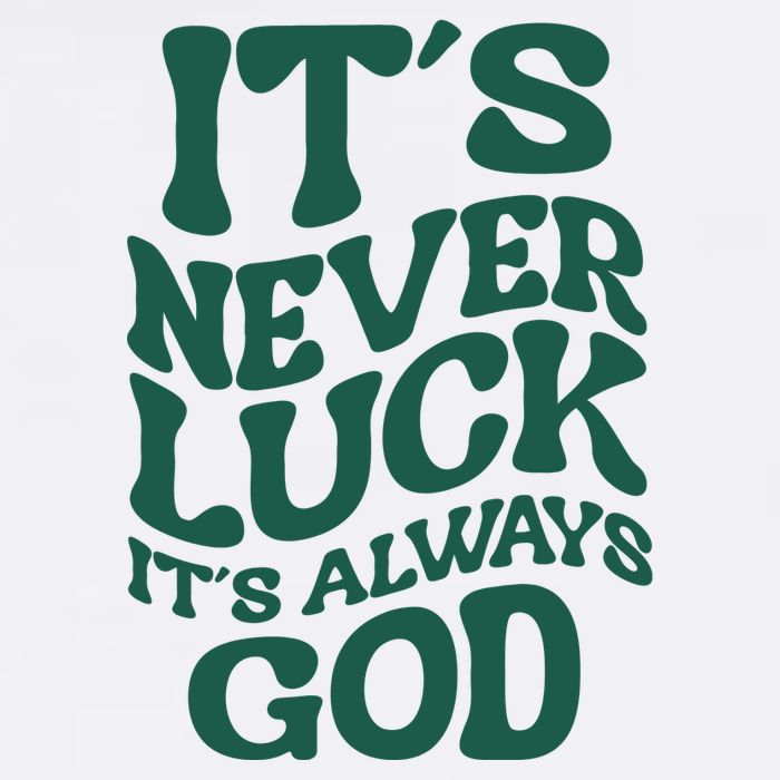 Its Never Luck Its Always God Retro Groovy T-Shirt