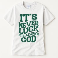 Its Never Luck Its Always God Retro Groovy Tall T-Shirt