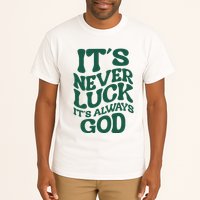 Its Never Luck Its Always God Retro Groovy Tall T-Shirt