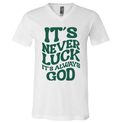 Its Never Luck Its Always God Retro Groovy V-Neck T-Shirt