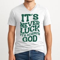 Its Never Luck Its Always God Retro Groovy V-Neck T-Shirt