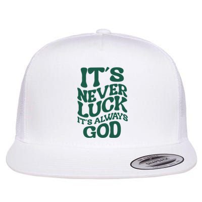 Its Never Luck Its Always God Retro Groovy Flatbill Hat