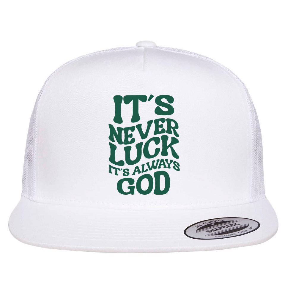 Its Never Luck Its Always God Retro Groovy Flat Bill Trucker Hat