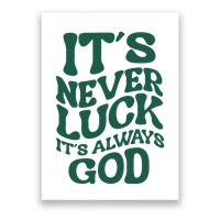 Its Never Luck Its Always God Retro Groovy Poster