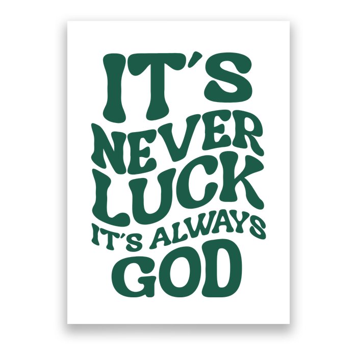 Its Never Luck Its Always God Retro Groovy Poster