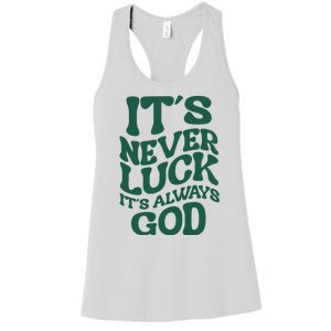 Its Never Luck Its Always God Retro Groovy Women's Racerback Tank