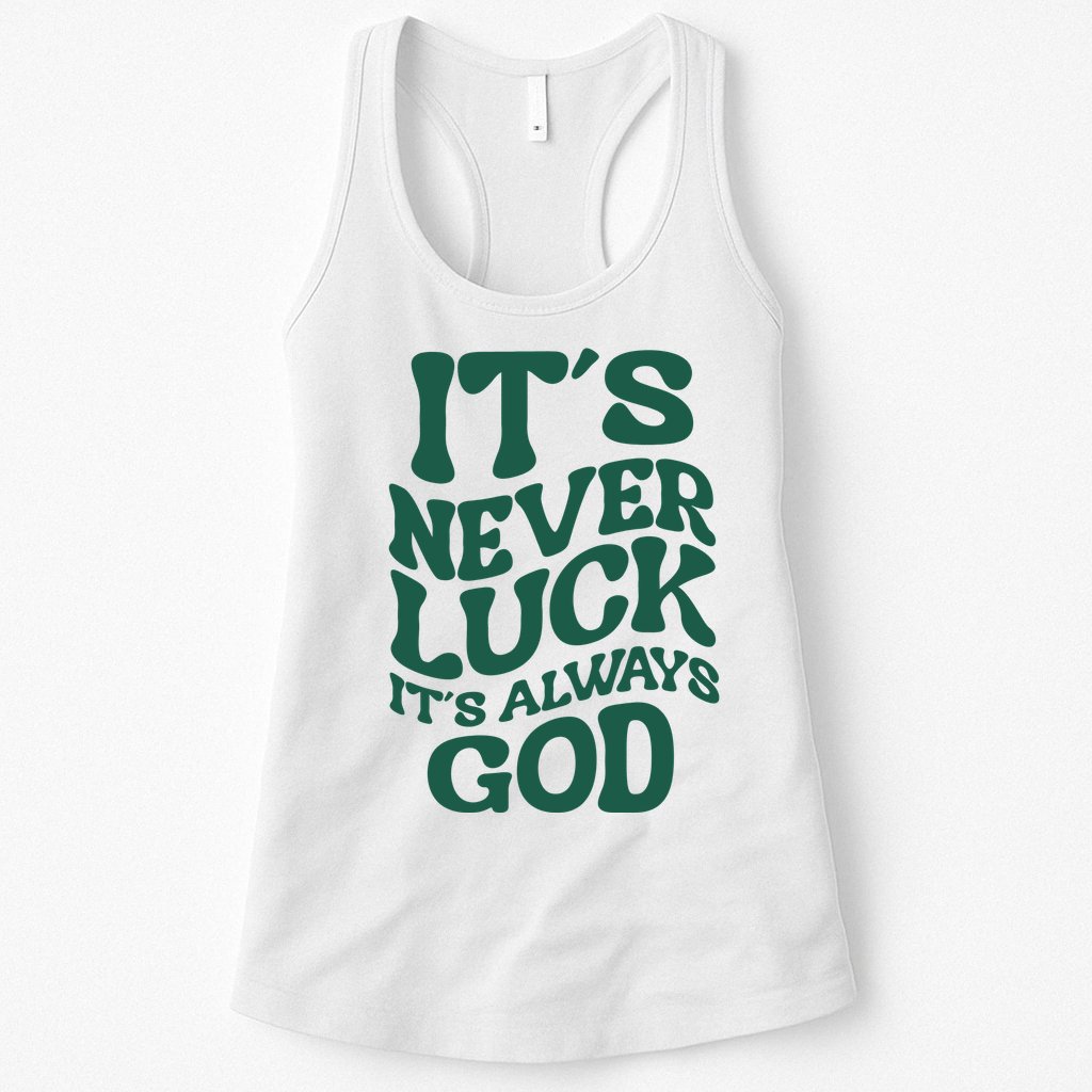 Its Never Luck Its Always God Retro Groovy Womens Tank Top