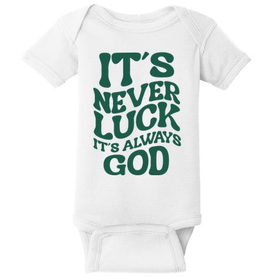 Its Never Luck Its Always God Retro Groovy Baby Bodysuit