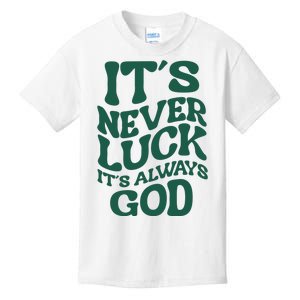 Its Never Luck Its Always God Retro Groovy Kids T-Shirt