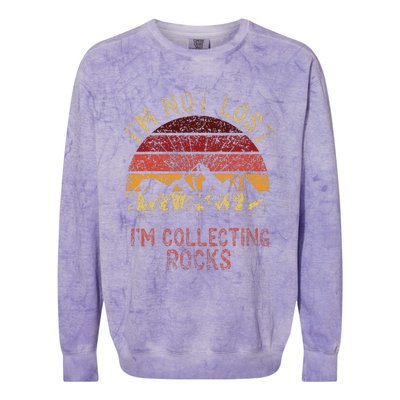 IM Not Lost IM Collecting Rocks Geology Stone Geologist Colorblast Crewneck Sweatshirt