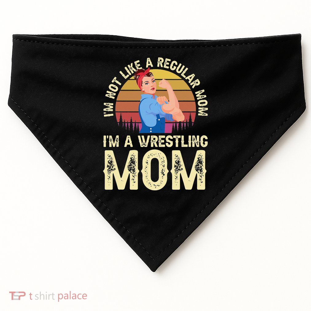 I'm Not Like A Regular Mom I'm A Wrestling Mom Wrestling  USA-Made Doggie Bandana