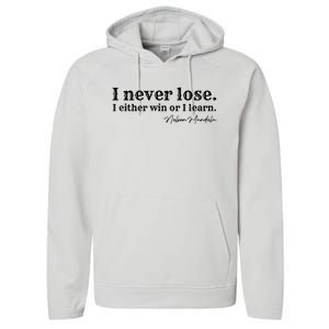 I Never Lose Nelson Mandela Performance Fleece Hoodie