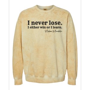 I Never Lose Nelson Mandela Colorblast Crewneck Sweatshirt