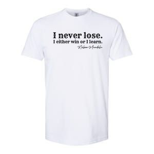 I Never Lose Nelson Mandela Softstyle CVC T-Shirt