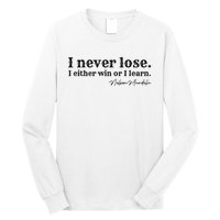 I Never Lose Nelson Mandela Long Sleeve Shirt