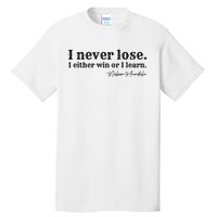 I Never Lose Nelson Mandela Tall T-Shirt