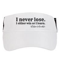 I Never Lose Nelson Mandela Adult Drive Performance Visor