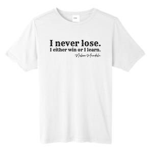 I Never Lose Nelson Mandela Tall Fusion ChromaSoft Performance T-Shirt