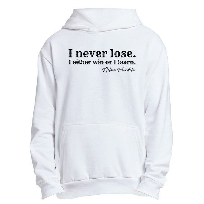 I Never Lose Nelson Mandela Urban Pullover Hoodie